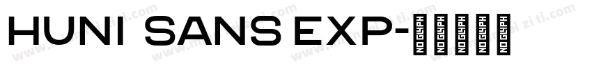 Huni  Sans Exp字体转换